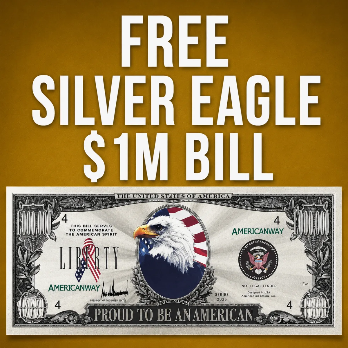 FREE Silver Eagle $1M Bill